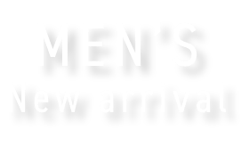 MEN'S NEW ARRIVAL