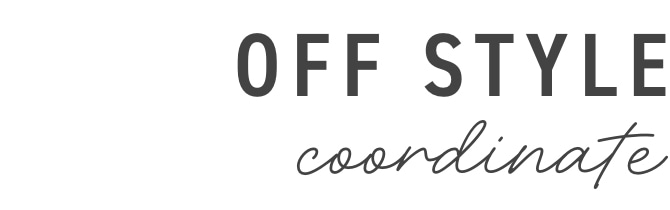 OFF STYLE Coordinate